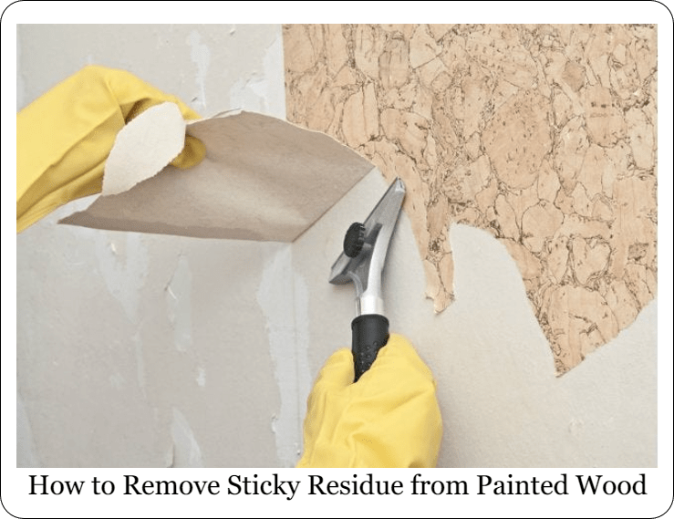 How to Remove Sticky Residue from Painted Wood