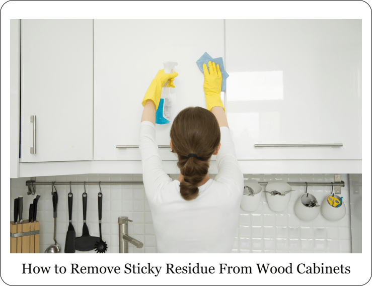 How to Remove Sticky Residue From Wood Cabinets